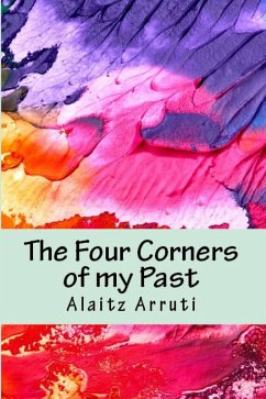 Four Corners of my Past (eBook, ePUB) - Arruti, Alaitz