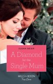 A Diamond For The Single Mum (Manhattan Babies, Book 2) (Mills & Boon True Love) (eBook, ePUB)