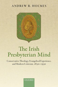 The Irish Presbyterian Mind (eBook, ePUB) - Holmes, Andrew R.