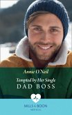 Tempted By Her Single Dad Boss (Mills & Boon Medical) (Single Dad Docs, Book 1) (eBook, ePUB)