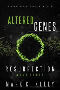 Altered Genes : Resurrection (eBook, ePUB) - Kelly, Mark K.