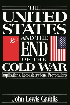 The United States and the End of the Cold War (eBook, ePUB) - Gaddis, John Lewis