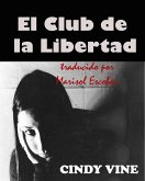 El Club de la Libertad (eBook, ePUB) El Club de la Libertad (eBook, ePUB)