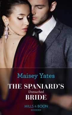The Spaniard's Untouched Bride (Mills & Boon Modern) (Brides of Innocence, Book 1) (eBook, ePUB) - Yates, Maisey