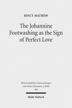 The Johannine Footwashing as the Sign of Perfect Love (eBook, PDF) - Mathew, Bincy