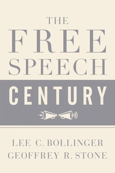 The Free Speech Century (eBook, ePUB) The Free Speech Century (eBook, ePUB)