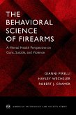 The Behavioral Science of Firearms (eBook, ePUB)