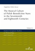 Musical Culture of Polish Benedictine Nuns in the 17th and 18th Centuries