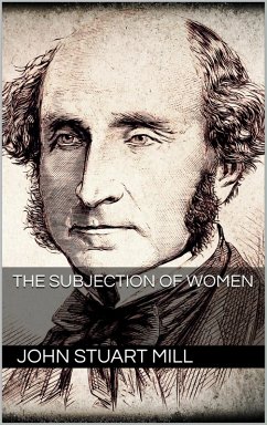The Subjection of Women (eBook, ePUB) - Stuart Mill, John
