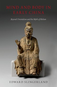 Mind and Body in Early China (eBook, ePUB) - Slingerland, Edward