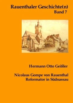 Nicolaus Gompe von Rauenthal Reformator in Südnassau - Geißler, Hermann Otto