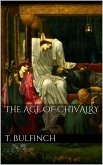 The Age of Chivalry (eBook, ePUB)