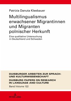Multilingualismus erwachsener Migrantinnen und Migranten polnischer Herkunft - Kleebauer, Patrizia Danuta