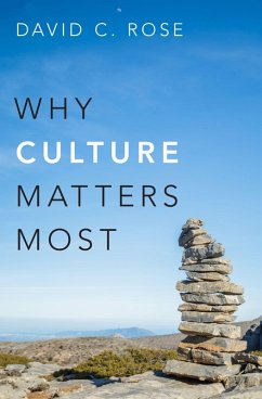 Why Culture Matters Most (eBook, ePUB) - Rose, David C.