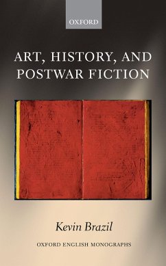 Art, History, and Postwar Fiction (eBook, ePUB) - Brazil, Kevin