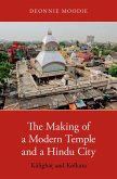 The Making of a Modern Temple and a Hindu City (eBook, ePUB)