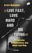 »Live fast, love hard and die young!« - Bild 1