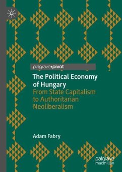 The Political Economy of Hungary - Fabry, Adam
