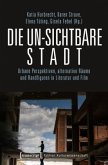 Die un-sichtbare Stadt