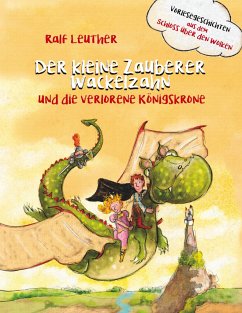 Vorlesegeschichten aus dem Schloss über den Wolken: Der kleine Zauberer Wackelzahn und die verlorene Königskrone - Leuther, Ralf