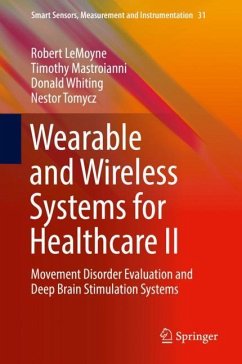 Wearable and Wireless Systems for Healthcare II - LeMoyne, Robert;Mastroianni, Timothy;Whiting, Donald
