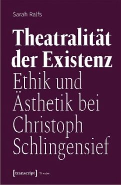 Theatralität der Existenz - Ralfs, Sarah