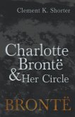 Charlotte BrontÃ« and Her Circle (eBook, ePUB)