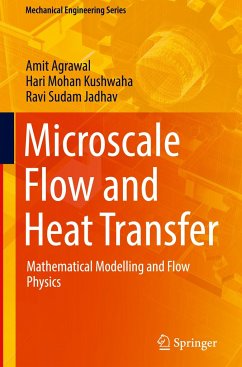 Microscale Flow and Heat Transfer - Agrawal, Amit;Kushwaha, Hari Mohan;Jadhav, Ravi Sudam