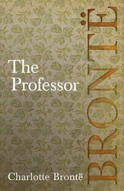 The Professor (eBook, ePUB) - Brontë, Charlotte