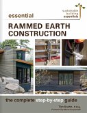 Essential Rammed Earth Construction (eBook, ePUB) Essential Rammed Earth Construction (eBook, ePUB)