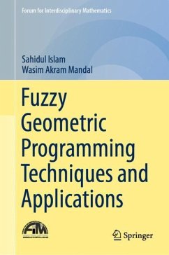 Fuzzy Geometric Programming Techniques and Applications - Islam, Sahidul;Mandal, Wasim Akram