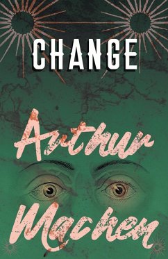 Change (eBook, ePUB) - Machen, Arthur