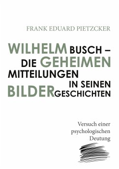 Wilhelm Busch ¿ Die geheimen Mitteilungen in seinen Bildergeschichten