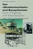 Von "Stahlschachteln" und Bausystemen