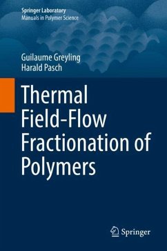 Thermal Field-Flow Fractionation of Polymers - Greyling, Guilaume;Pasch, Harald