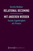 Relational Becoming - mit Anderen werden