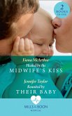 Healed By The Midwife's Kiss / Reunited By Their Baby: Healed by the Midwife's Kiss (The Midwives of Lighthouse Bay) / Reunited by Their Baby (Mills & Boon Medical) (eBook, ePUB)