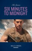 Six Minutes To Midnight (Mills & Boon Heroes) (Mission: Six, Book 6) (eBook, ePUB)
