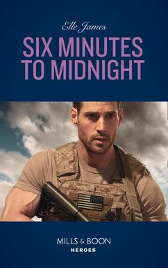 Six Minutes To Midnight (Mills & Boon Heroes) (Mission: Six, Book 6) (eBook, ePUB) - James, Elle