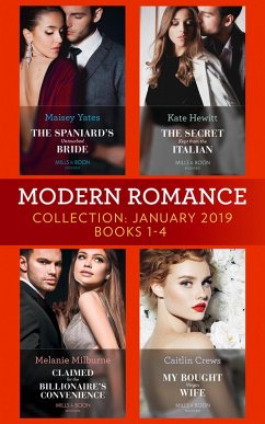 Modern Romance January Books 1-4: The Spaniard's Untouched Bride (Brides of Innocence) / The Secret Kept from the Italian / Claimed for the Billionaire's Convenience / My Bought Virgin Wife (eBook, ePUB) - Yates, Maisey; Hewitt, Kate; Milburne, Melanie; Crews, Caitlin