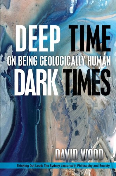 Deep Time, Dark Times (eBook, ePUB) Deep Time, Dark Times (eBook, ePUB)