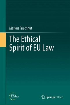 The Ethical Spirit of EU Law - Frischhut, Markus