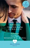 Tempted By The Brooding Surgeon / From Fling To Wedding Ring: Tempted by the Brooding Surgeon / From Fling to Wedding Ring (Mills & Boon Medical) (eBook, ePUB)