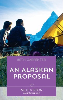 An Alaskan Proposal (Mills & Boon Heartwarming) (A Northern Lights Novel, Book 4) (eBook, ePUB) - Carpenter, Beth