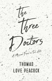 The Three Doctors - A Musical Farce in Two Acts (eBook, ePUB)