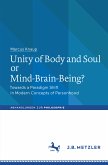 Unity of Body and Soul or Mind-Brain-Being? (eBook, PDF)
