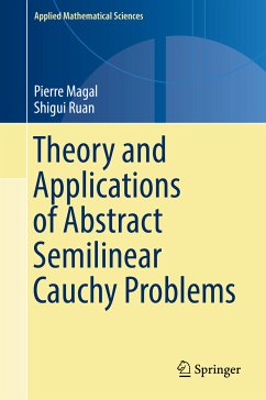 Theory and Applications of Abstract Semilinear Cauchy Problems (eBook, PDF) - Magal, Pierre; Ruan, Shigui