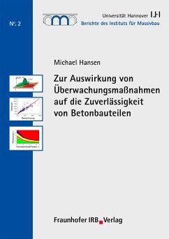 Zur Auswirkung von Überwachungsmaßnahmen auf die Zuverlässigkeit von Betonbauteilen. (eBook, PDF) - Hansen, Michael