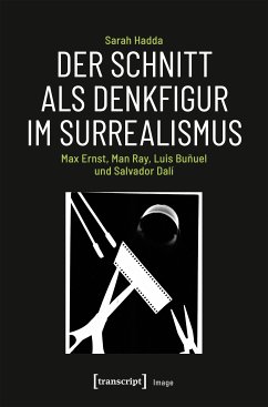 Der Schnitt als Denkfigur im Surrealismus (eBook, PDF) - Hadda, Sarah