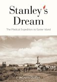 Stanley's Dream: The Medical Expedition to Easter Island Volume 247